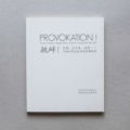 Katalog zur Ausstellung "Provokation" im Kunsthaus Kaufbeuren